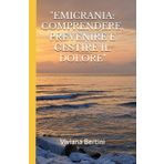 "EMICRANIA: COMPRENDERE, PREVENIRE E GESTIRE IL DOLORE"