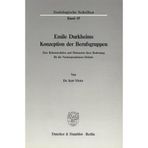 Emile Durkheims Konzeption Der Berufsgruppen: Eine Rekonstruktion Und Diskussion Ihrer Bedeutung Fur Die Neokorporatismus-Debatte
