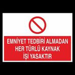 Emniyet Tedbiri Almadan Her Türlü Kaynak İşi Yasaktır. Uyarı Levhası 40x60cm