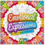 Emotional Expressions: Happy Feelings Coloring Book: Mood Quotes and Imagery for Positive Dreams and Relaxation (Words, Phrases and Quotes Coloring ... For Confidence, Inspiration and Motivation)