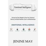 Emotional Intelligence: Gaining the Tools Needed to Grow Your Emotional Maturity and Build Healthier, Spirit-Led Relationships