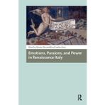 Emotions, Passions, and Power in Renaissance Italy