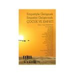 Empatiyle Gelişmek Empatiyi Geliştirmek Çocuk ve Empati - Yücel Kabapınar Cemal Ağırman Nur Akçin Esra Aslan Oktay Aydın Murat Başar Sibel Cengizhan Gizem Bengiç Çolak Özge Demeter Vesile Yıldız Demirtaş Filiz Kabapınar Gülin Karabağ Nilüfer Bircan Kaya