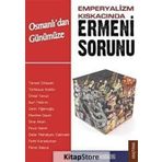 EMPERYALIZM KISKACINDA ERMENI SORUNU - KOLEKTIF