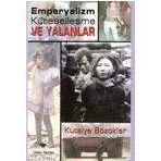 EMPERYALIZM KÜRESELLEŞME VE YALANLAR - KUTSIYE BOZOKLAR