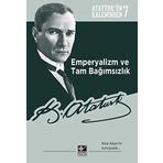 Emperyalizm ve Tam Bağımsızlık: Atatürk’ün Kaleminden 7
