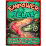 Empower & Relax: A Mindful Affirmation Coloring Book for Teens: Boost Confidence, Manage Stress and Anxiety, Foster Positive Growth & Mindfulness through Creative Expression