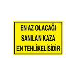En Az Olacağı Sanılan Kaza... Uyarı Tabelası - 35x50 Alüminyum Kompozit Panel - İK12