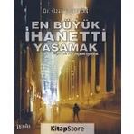 En Büyük İhanetti Yaşamak-Gerçek Bir Yaşam Öyküsü - Ozan Batıgün