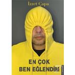 En Çok Ben Eğlendim - İzzet Çapa