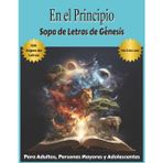 En el Principio: Sopa de Letras de Génesis: Sopas de Letras con Letra Fácil de Leer | 8.5x11 pulgadas, 125 Páginas | 100 Sopas de Letras | Regalo ... Festividades, Relajación, Regalo Cristiano