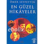 En Güzel Hikayeler - Ömer Seyfeddin