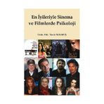 EN İYILERIYLE SINEMA VE FILMLERDE PSIKOLOJI - TARIK SOLMUŞ