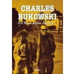 EN KISA ANDIR MUCIZE - CHARLES BUKOWSKI