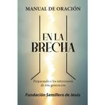 En la brecha: Preparando a los intercesores de esta generación