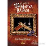 En Meşhur 100 Mafya Babası - Fatih Alemdar