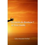 En Quête du Bonheur ? Je Vous Guide