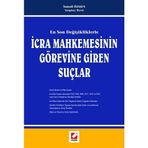 EN SON DEĞİŞİKLİKLERLE İCRA MAHKEMESININ GÖREVİNE GIREN SUÇLAR - İSMAİL ÖZMEN