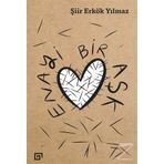 Enayi Bir Aşk - Şiir Erkök Yılmaz