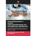 Encaminhamento e contra-reencaminhamento em emergências obstétricas