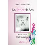 Encáncerlados: Proyecto solidario para apoyar moralmente la lucha contra el cáncer