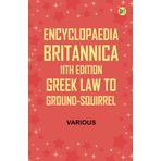 Encyclopaedia Britannica, 11th Edition, Greek Law to Ground-Squirrel