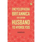 Encyclopaedia Britannica, 11th Edition, Husband to Hydrolysis