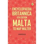 Encyclopaedia Britannica, 11th Edition, "Malta" to "Map, Walter"
