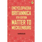 Encyclopaedia Britannica, 11th Edition, Matter to Mecklenburg