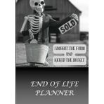 End of Life Planner: I'm Dead, Bought the Farm, and Kicked the Bucket: for Individuals and Couples
