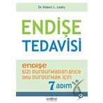 Endişe Tedavisi Endişe Sizi Durdurmadan Önce Onu Durdurmak İçin 7 Adım - Psikonet Yayınları