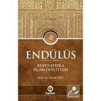 Endülüs Gırnata Sultanlığı ve Kuzey Afrika İslam Devletleri - İsmail Yiğit