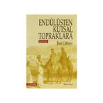 ENDÜLÜSTEN KUTSAL TOPRAKLARA (SEYAHATNAME) - İBNİ CÜBEYR