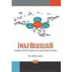 Enerji Bölgeselciliği-Şanghay İşbirliği Örgütü ve Avrasya Ekonomik Birliği Nobel Bilimsel Eserler