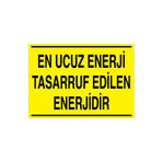 Enerji Tasarruf Edilen Enerjidir Uyarı Tabelası - 70x100 Alüminyum Kompozit Panel - TAS7