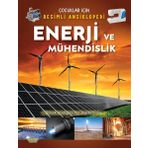Enerji ve Mühendislik / Çocuklar İçin Resimli Ansiklopedi
