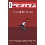 Enerjide Yeni Denklem - Dergi İktisat ve Toplum Dergisi 137. Sayı - Efil Yayınevi
