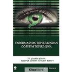Enformasyon Toplumundan Gözetim Toplumuna - Uğur Dolgun