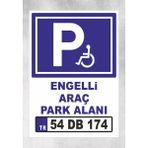 Engelli Araç Park Alanı Kişiselleştirebilinir Tabela Levha 24X34 cm Polikarbon - 24 x 34 cm - 1 Adet - 24x34cm