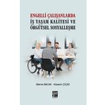 Engelli Çalışanlarda İş Yaşam Kalitesi ve Örgütsel Sosyalleşme Merve Nacak Hüseyin Çiçek