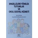 Engellilere Yönelik Tutumlar ve Okul Sosyal Hizmeti - Kolektif