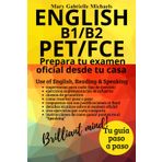ENGLISH B1/B2 - Prepara tu examen oficial desde tu casa - Tu guía paso a paso: Guía para preparar tu examen oficial de inglés.