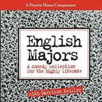 English Majors: A Comedy Collection for the Highly Literate (Prairie Home Companion) by Garrison Keillor (2008-03-04)