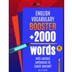 English Vocabulary Booster: More than 2000 words with context sentences to teach yourself (Learning Boosters Series)