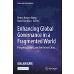 Enhancing Global Governance in a Fragmented World: Prospects, Issues, and the Role of China