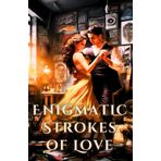 Enigmatic Strokes of Love: A Journey Through the Hidden Depths of Art and Romance, Delving into the Mysterious Interplay of Emotions and Artistic Expression That Crafts a Timeless Love