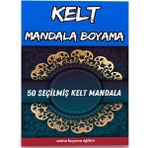 Enine Boyuna Eğitim Kelt Mandala Boyama Kitabı (50 Seçilmiş Kelt Mandalası)