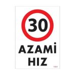 Ennalbur 30 Azami Hız Uyarı Levhası 25 x 35 cm KOD:1964