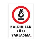 Ennalbur Dek FL 212 Kaldırılan Yüke Yaklaşma Uyarı Levhası 25 x 35 cm