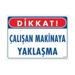 Ennalbur Dek FL 222 Çalışan Makinaya Yaklaşma Uyarı Levhası 25 x 35 cm